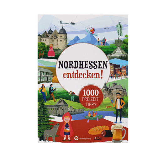 Nordhessen endecken! - 1000 Freizeittipps