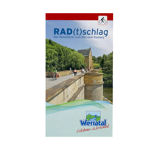 RAD(t)schlag - Der Reiseführer zum Werratal-Radweg
